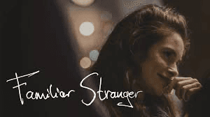 Familiar Stranger